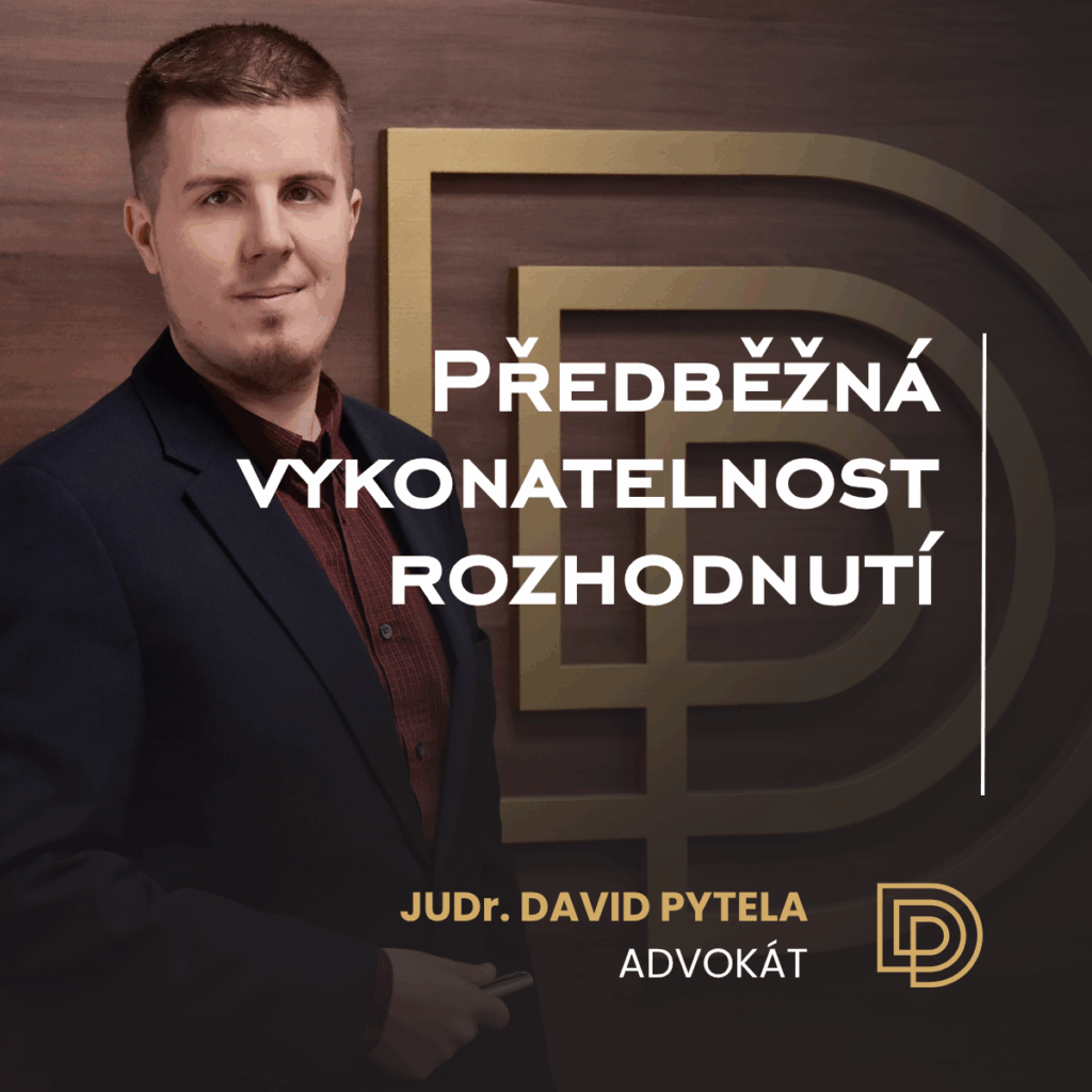 Předběžná vykonatelnost rozhodnutí