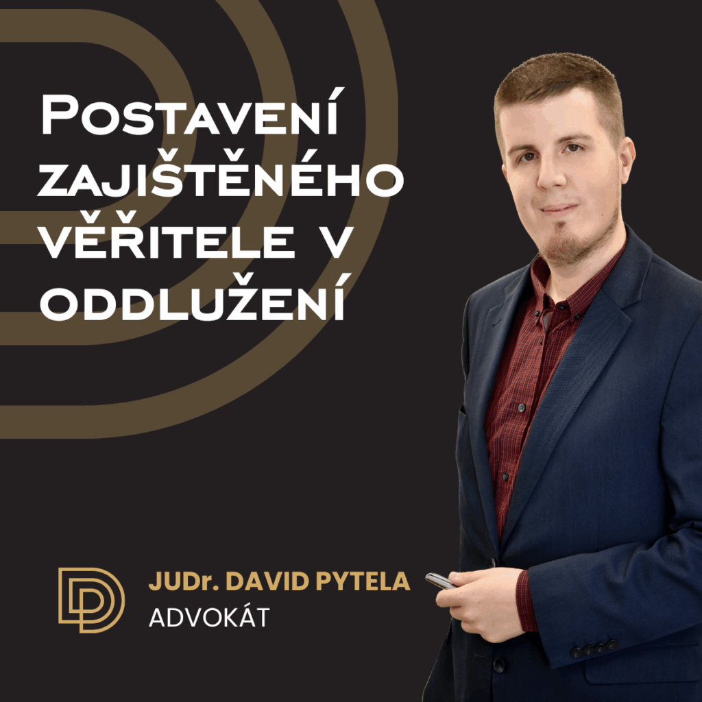 postavení zajištěného věřitele v oddlužení