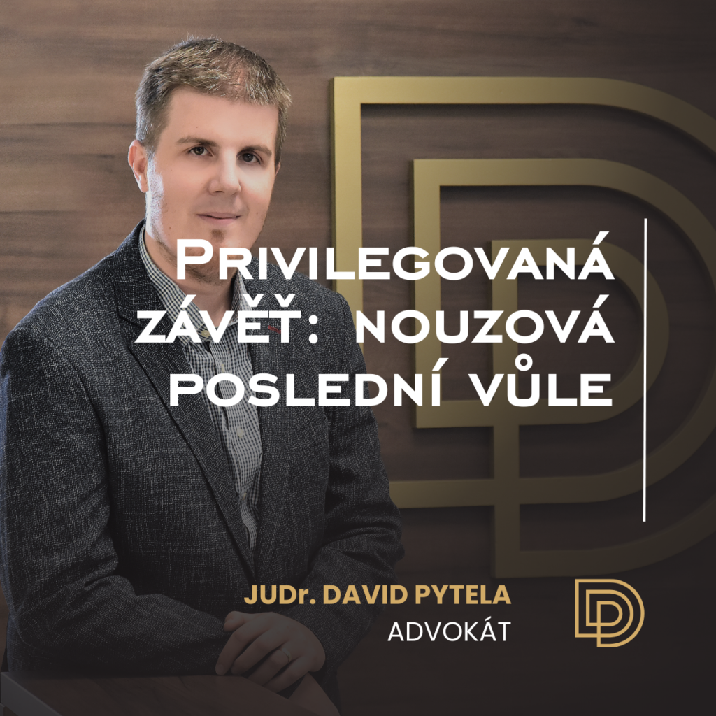 Privilegovaná závěť: nouzová poslední vůle