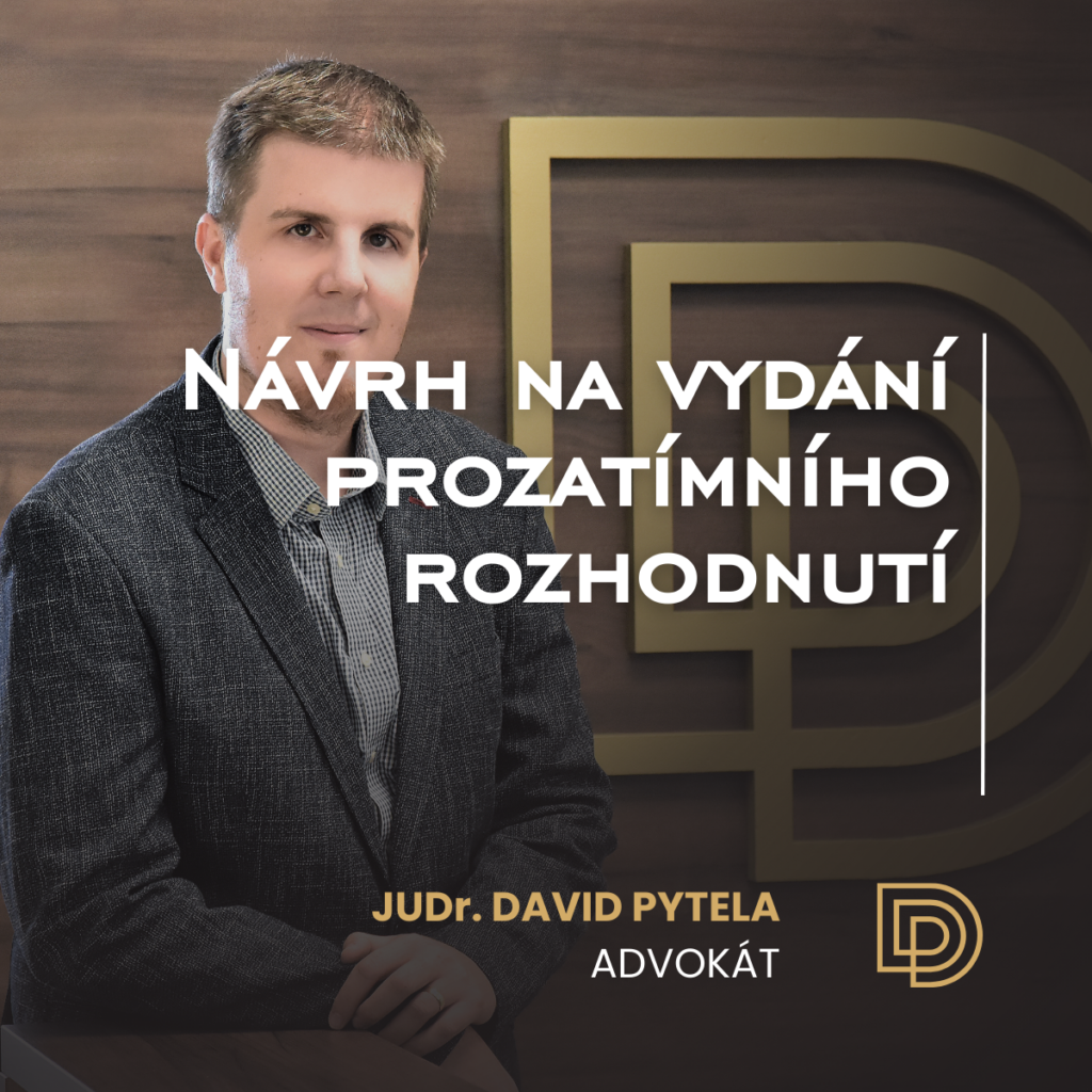 Návrh na vydání prozatímního rozhodnutí