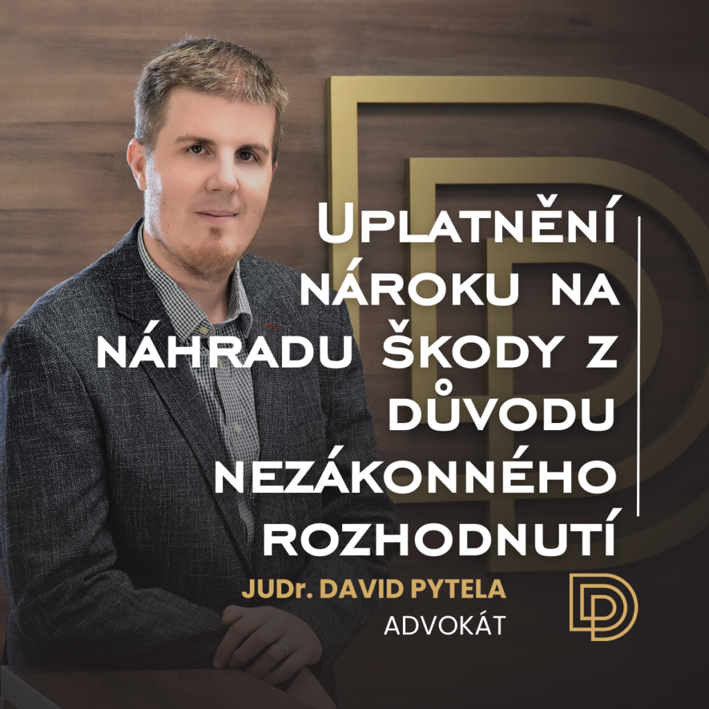 Uplatnění nároku na náhradu škody z důvodu nezákonného rozhodnutí