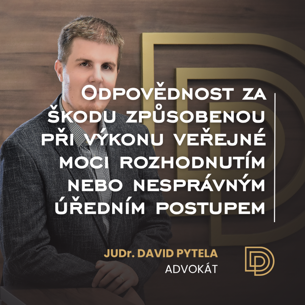 Odpovědnost za škodu způsobenou při výkonu veřejné moci rozhodnutím nebo nesprávným úředním postupem