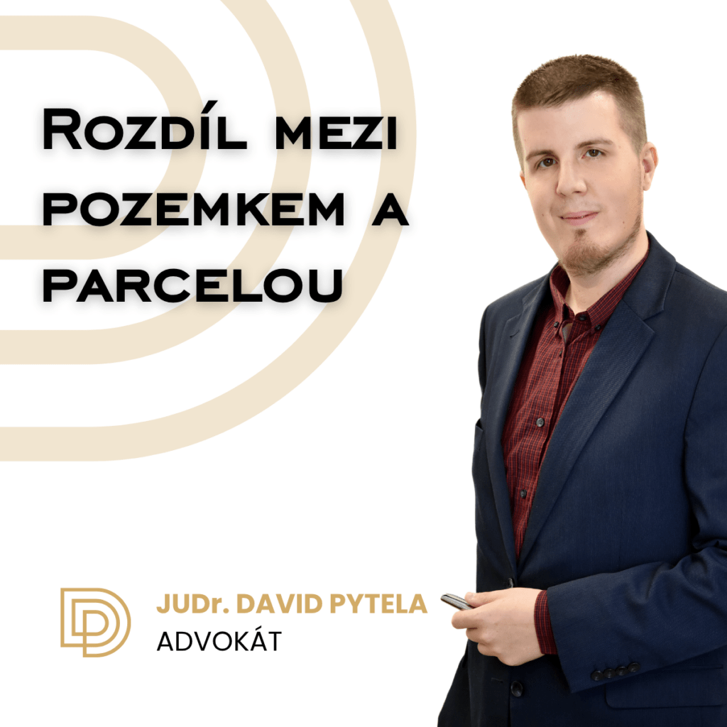 Rozdíl mezi pozemkem a parcelou