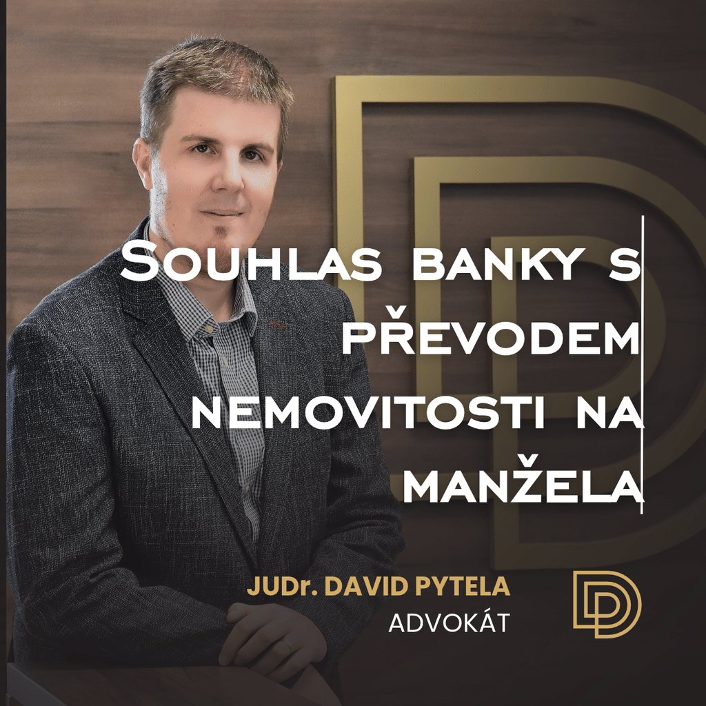 Souhlas banky s převodem nemovitosti na manžela